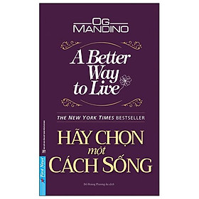 Hãy Chọn Một Cách Sống (A Better Way To Live)