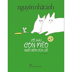 Sách-Có Hai Con Mèo Ngồi Bên Cửa Sổ - Bản Đặc Biệt (NXB Trẻ)