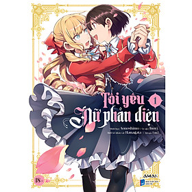 [Manga] Tôi Yêu Nữ Phản Diện - Tập 1 - Amakbooks