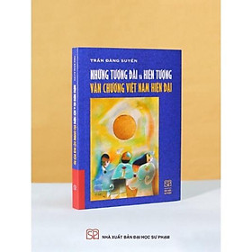 Sách - Những tượng đài và hiện tượng văn chương Việt Nam hiện đại