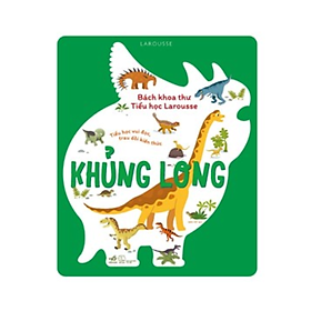Bách Khoa Thư Tiểu Học Larousse - Khủng Long