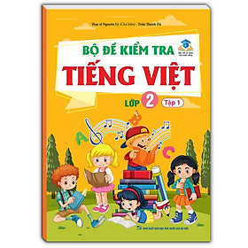 Sách - Bộ Đề Kiểm Tra Tiếng Việt Lớp 2 - Tập 1 - Kết Nối Tri Thức - Minh Thắng