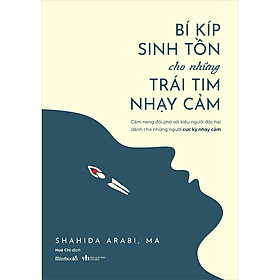 Bí Kíp Sinh Tồn Cho Những Trái Tim Nhạy Cảm