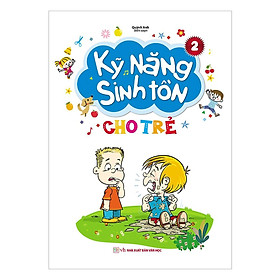 Sách - Kỹ Năng Sinh Tồn Cho Trẻ - Quyển 2 - Chính Thông Book