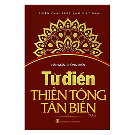 Sách - Từ Điển Thiền Tông Tân Biên - Tập 2 - Chính Thông Book