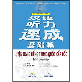 Sách - Luyện Nghe Tiếng Trung Quốc Cấp Tốc - Trình Độ Sơ Cấp - NXB Tổng Hợp