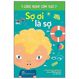 Lắng Nghe Cảm Xúc - Sợ Ơi Là Sợ  - Bản Quyền
