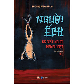 Sách - Người Ếch - Kẻ Giết Người Hàng Loạt - AZ Việt Nam