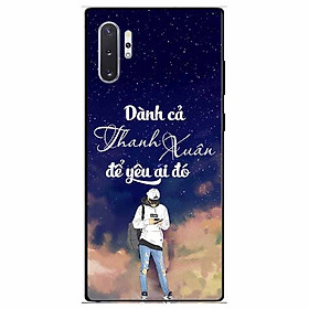 Ốp lưng in cho Samsung Note 10 Plus Mẫu Dành Cả Thanh Xuân Boy