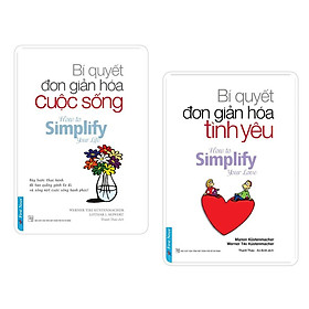 Sách - Combo Bí Quyết Đơn Giản Hóa Cuộc Sống + Bí Quyết Đơn Giản Hóa Tình Yêu - First News