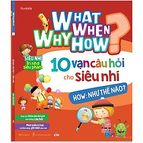 Sách - 10 Vạn Câu Hỏi Cho Siêu Nhí - How - Như Thế Nào - Megabook