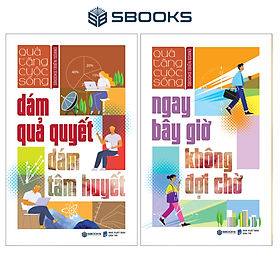 Combo 2 Cuốn Sách: Dám Quả Quyết Dám Tâm Huyết + Ngay Bây Giờ Không Đợi Chờ - SBOOKS