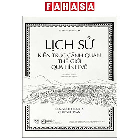 Sách - Lịch Sử Kiến Trúc Cảnh Quan Thế Giới Qua Hình Vẽ - Illustrated History Of Landscape Design
