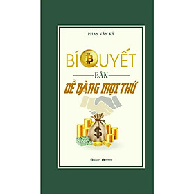 Bí quyết bán dễ dàng mọi thứ - Bản Quyền