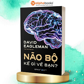 Trạm Đọc | Não Bộ Kể Gì Về Bạn