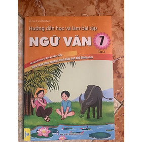 Hướng Dẫn Học Và Làm Bài Tập Ngữ Văn 7 Tập 2 - Kết Nối