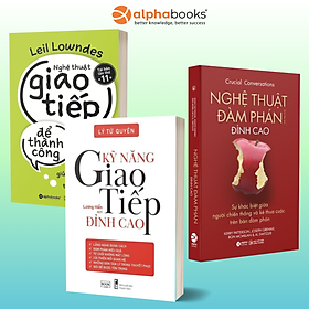 Combo: Kỹ Năng Giao Tiếp Đỉnh Cao (AZ) + Nghệ Thuật Đàm Phán Đỉnh Cao + Nghệ Thuật Giao Tiếp Để Thành Công 