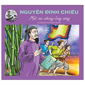 Sách - Hào kiệt đất phương Nam: Nguyễn Đình Chiểu - Mắt mù nhưng lòng sáng