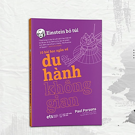 [ThangLong Bookstore]Einstein bỏ túi: 10 bài học ngắn về - Du hành không gian