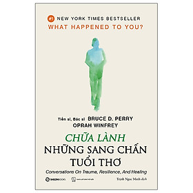 Chữa Lành Những Sang Chấn Tuổi Thơ