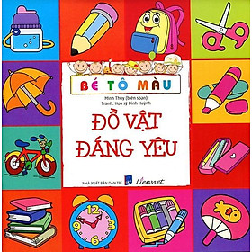 Bé Tô Màu - Đồ Vật Đáng Yêu (Tái Bản 2018)