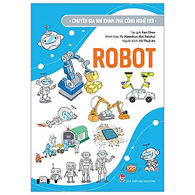 Chuyên Gia Nhí Khám Phá Công Nghệ Mới - Robot