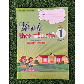 Sách-Vở Ô Li Theo Mẫu Chữ Lớp 1 - Tập 1 (Bám Sát SGK Chân Trời Sáng Tạo) (HA-MK)