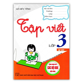 Sách - Tập Viết Lớp 3 - Tập 1 (Dùng Chung Cho Các Bộ SGK Hiện Hành)