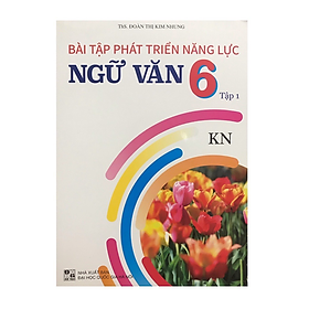 Sách - Bài Tập Phát Triển Năng Lực Ngữ Văn 6 Tập 1 (KN)