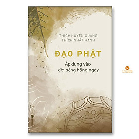Sách - Đạo Phật Áp Dụng Vào Đời Sống Hằng Ngày - Thái Hà Books