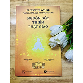 Bộ Sách Nguồn Góc Phật Giáo - Nguồn Gốc Thiền Phật Giáo (HN)