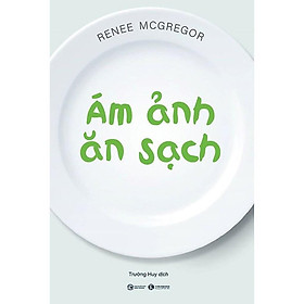 Ám Ảnh Ăn Sạch ( Tặng postcard ) - Bản Quyền