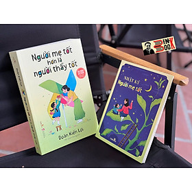 (Tặng bookmark và Sổ Nhật ký Người Mẹ Tốt) NGƯỜI MẸ TỐT HƠN LÀ NGƯỜI THẦY TỐT – Doãn Kiến Lợi – Trần Quỳnh Hương dịch – Vizibooks – NXB Phụ Nữ Việt Nam