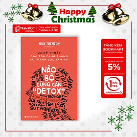 [ThangLong Bookstore]Não Bộ Cũng Cần "Detox" : 23 Kỹ Thuật giải tỏa căng thẳng và thanh lọc tâm trí