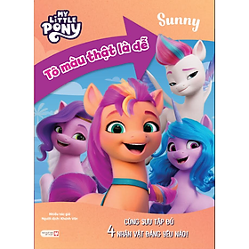 My Little Pony Tô Màu Thật Là Dễ: Sunny - Cùng Sưu Tập Đủ 4 Nhân Vật Đáng Yêu Nào!