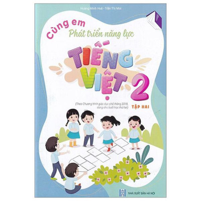 Cùng Em Phát Triển Năng Lực Tiếng Việt 2 - Tập 2 (Theo Chương Trình Giáo Dục Phổ Thông 2018)