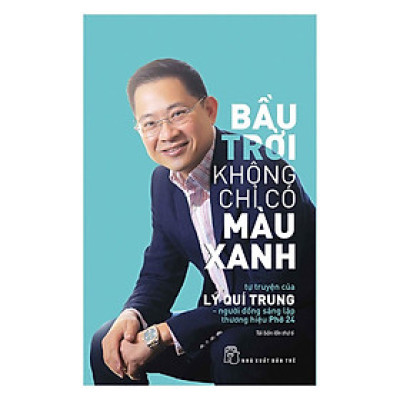 Bầu Trời Không Chỉ Có Màu Xanh (Tái Bản 2017) (NXB Trẻ)