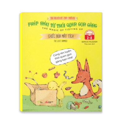 Tình Bạn Diệu Kỳ - Phát Triển EQ - Phép Màu Từ Thói Quen Gọn Gàng - Chiếc Búa Mất Tích