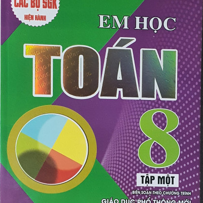 Em Học Toán 8 - Tập 1 (Theo Chương Trình Giáo Dục Phổ Thông Mới)