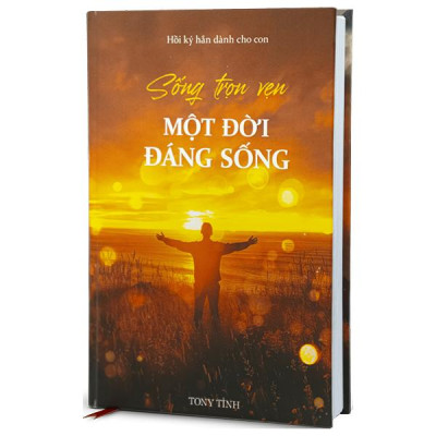 Sách - Sống Trọn Vẹn Một Đời Đáng Sống - Bìa Cứng