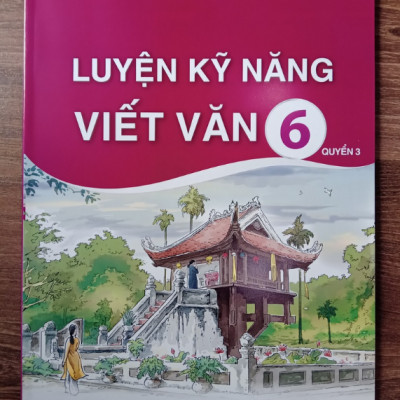 Sách - Luyện kỹ năng viết văn 6 ( quyển 3 )