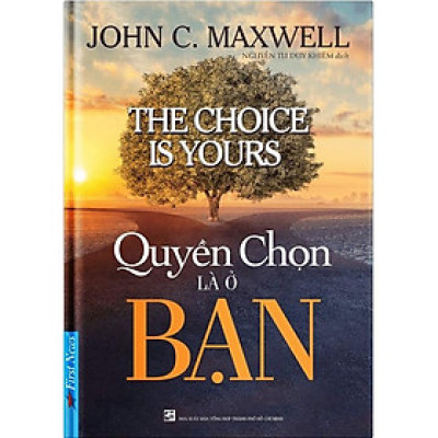 Sách Quyền Chọn Là Ở Bạn - First News