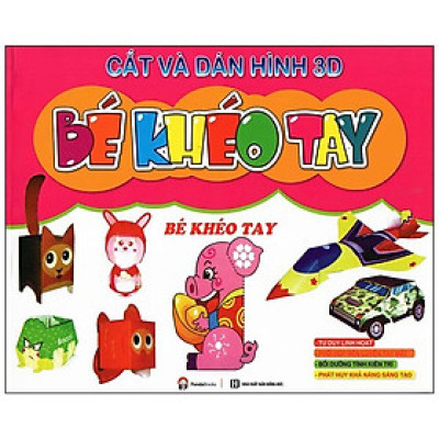 Cắt Và Dán Hình 3D - Bé Khéo Tay