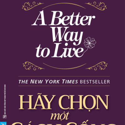 Hãy Chọn Một Cách Sống (A Better Way To Live)