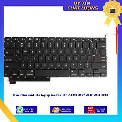 Bàn Phím dùng cho laptop táo Pro 15" A1286 2009 2010 2011 2012 - Hàng Nhập Khẩu New Seal