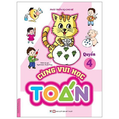 Cùng Vui Học Toán 4 - Phát Triển IQ Cho Bé