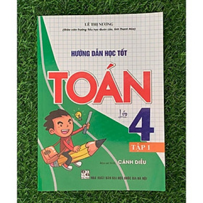 Hướng dẫn học tốt Toán lớp 4 tập 1 (bám sát SGK Cánh Diều) (HA-MK)