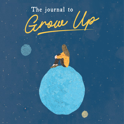 The Journal To Grow Up - Không Có Từ Dễ Dàng Trong Thế Giới Người Lớn