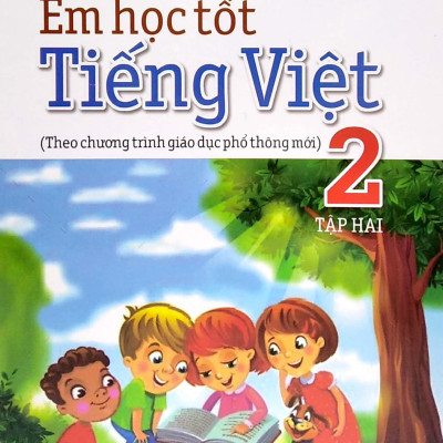 Em Học Tốt Tiếng Việt 2 Tập 2 - Theo Chương Trình Giáo Dục Phổ Thông Mới