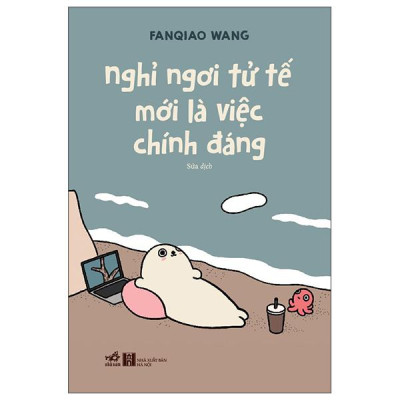 Sách - Nghỉ Ngơi Tử Tế Mới Là Việc Chính Đáng
